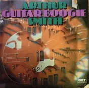 Arthur Smith - Arthur "Guitar Boogie" Smith