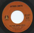 7inch Vinyl Single - Arthur Smith - Battling Banjos Polka