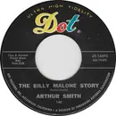 7inch Vinyl Single - Arthur Smith - The Billy Malone Story