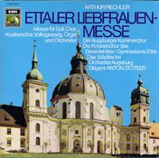 Arthur Piechler - Ettaler Liebfrauen-Messe