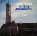 LP - Arthur Piechler - St. Ulrich Jubiläumsmesse