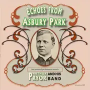 CD - Arthur Pryor's Band - Echoes From Asbury Park - Mono