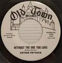 7inch Vinyl Single - Arthur Prysock - Without The One You Love / Fly Me To The Moon - White Label
