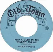 Arthur Prysock - Keep A Light In The Window For Me / I Just Want To Make Love To You