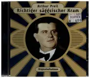 Arthur Preil - Richtiger säggsischer Kram