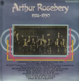 Arthur Rosebery - 1928-1930