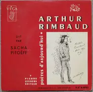 Arthur Rimbaud Dit Par Sacha Pitoëff - Arthur Rimbaud Dit Par Sacha Pitoëff