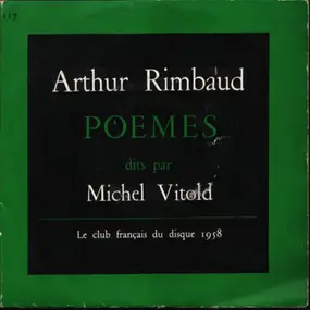 Arthur Rimbaud - Poèmes Dits Par Michel Vitold