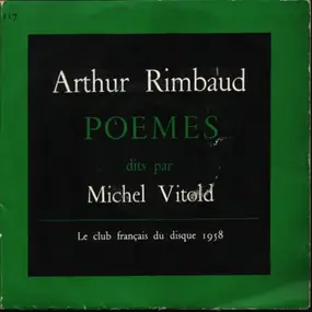 Arthur Rimbaud - Poèmes Dits Par Michel Vitold