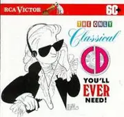CD - Arthur Rubinstein , Zubin Mehta , Arthur Fiedler , Eugene Ormandy , Fritz Reiner , Erich Leinsdorf - The Only Classical CD You'll Ever Need!