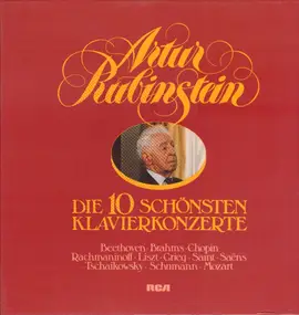 ARTHUR RUBINSTEIN - Die 10 Schönsten Klavierkonzerte