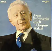 Chopin / Arthur Rubinstein - Rubinstein Spielt Chopin-Walzer