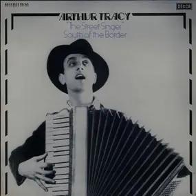 Arthur Tracy - 'The Street Singer' South Of The Border