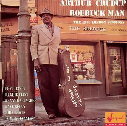 Arthur 'Big Boy' Crudup - Roebuck Man - The 1970 London Sessions