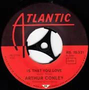7'' - Arthur Conley - Aunt Dora's Love Soul Shack / Is That You Love