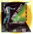 7'' - Arthur Conley - Funky Street / Put Our Love Together