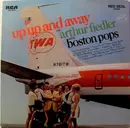 LP - Arthur Fiedler and The Boston Pops Orchestra - Up Up And Away