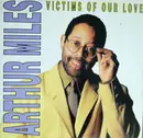 12inch Vinyl Single - Arthur Miles - Victims Of Our Love
