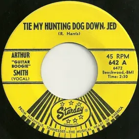 Arthur Smith - Tie My Hunting Dog Down, Jed / Guitar Hop