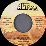 Artie White - (You Are My) Leanin' Tree