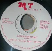 Artie White - Bad Intentions / Driving Wheel