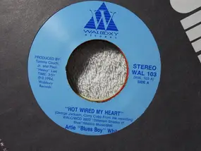 artie white - Hot Wired My Heart / There's Nothing I Wouldn't Do