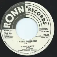 Artie White - I Need Someone