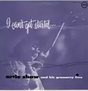 LP - Artie Shaw And His Gramercy Five - I Can't Get Started...
