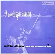 LP - Artie Shaw And His Gramercy Five - I Can't Get Started...