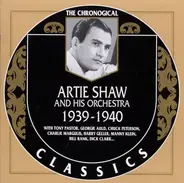 Artie Shaw And His Orchestra - 1939-1940