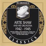 Artie Shaw And His Orchestra - 1942-1945