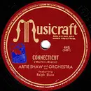 Schellack - Artie Shaw And His Orchestra / Artie Shaw And His Orchestra Featuring Mel Tormé And His The Mel-Ton - Connecticut / Don't You Believe It Dear