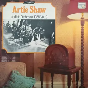 Artie Shaw - Artie Shaw And His Orchestra 1938 Vol. 2
