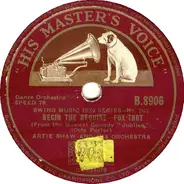 Artie Shaw And His Orchestra - Begin The Beguine / Deep Purple