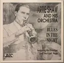 LP - Artie Shaw And His Orchestra Featuring Roy Eldridge And Hot Lips Page - Blues In The Night