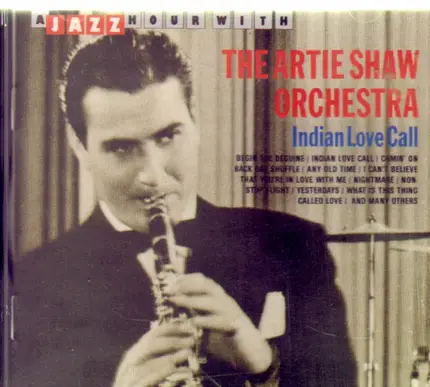 Artie Shaw And His Orchestra - Indian Love Call
