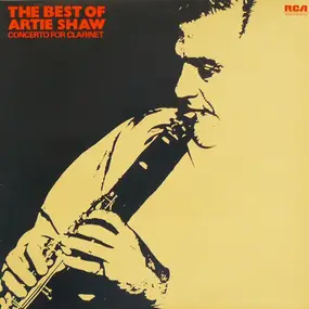 Artie Shaw - The Best Of Artie Shaw - Concerto For Clarinet