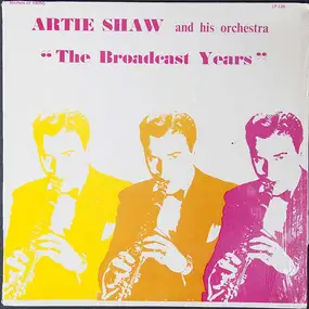 Artie Shaw - The Broadcast Years