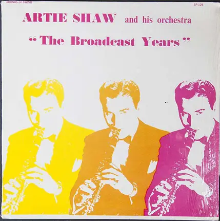 Artie Shaw And His Orchestra - The Broadcast Years