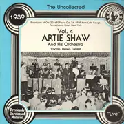 LP - Artie Shaw And His Orchestra Vocals Helen Forrest - The Uncollected Vol. 4, 1939