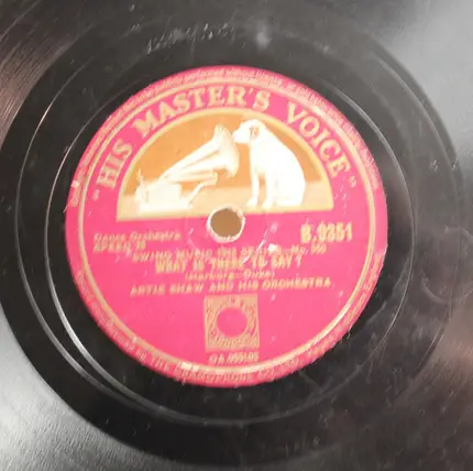 Artie Shaw And His Orchestra - Say It With A Kiss / What Is There To Say?