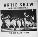LP - Artie Shaw And His Orchestra - The Big Band Years