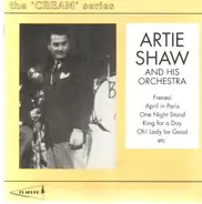 Artie Shaw And His Orchestra - The Cream Series