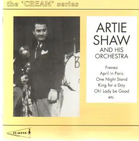 Artie Shaw - The Cream Series