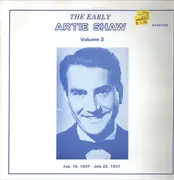 LP - Artie Shaw And His Orchestra - The Early Artie Shaw, Volume 3 (Feb. 15, 1937 - July 22, 1937)
