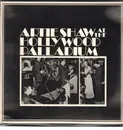 LP - Artie Shaw - Artie Shaw At The Hollywood Palladium