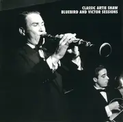 CD-Box - Artie Shaw - Classic Artie Shaw Bluebird And Victor Sessions - Hardcover Box + Booklet