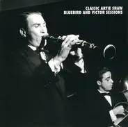 Artie Shaw - Classic Bluebird And Victor Sessions