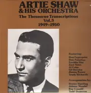 Artie Shaw And His Orchestra - The Thesaurus Transcriptions Vol. 3 - 1949-1950
