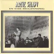 CD - Artie Shaw - In The Beginning